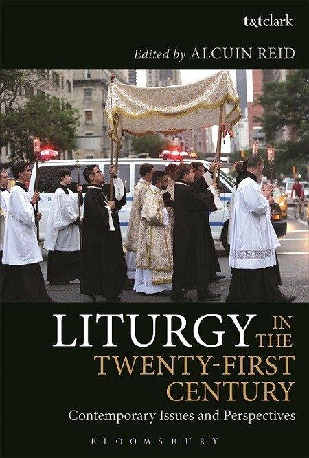 Liturgy in the Twenty-First Century: Issues and Perspectives