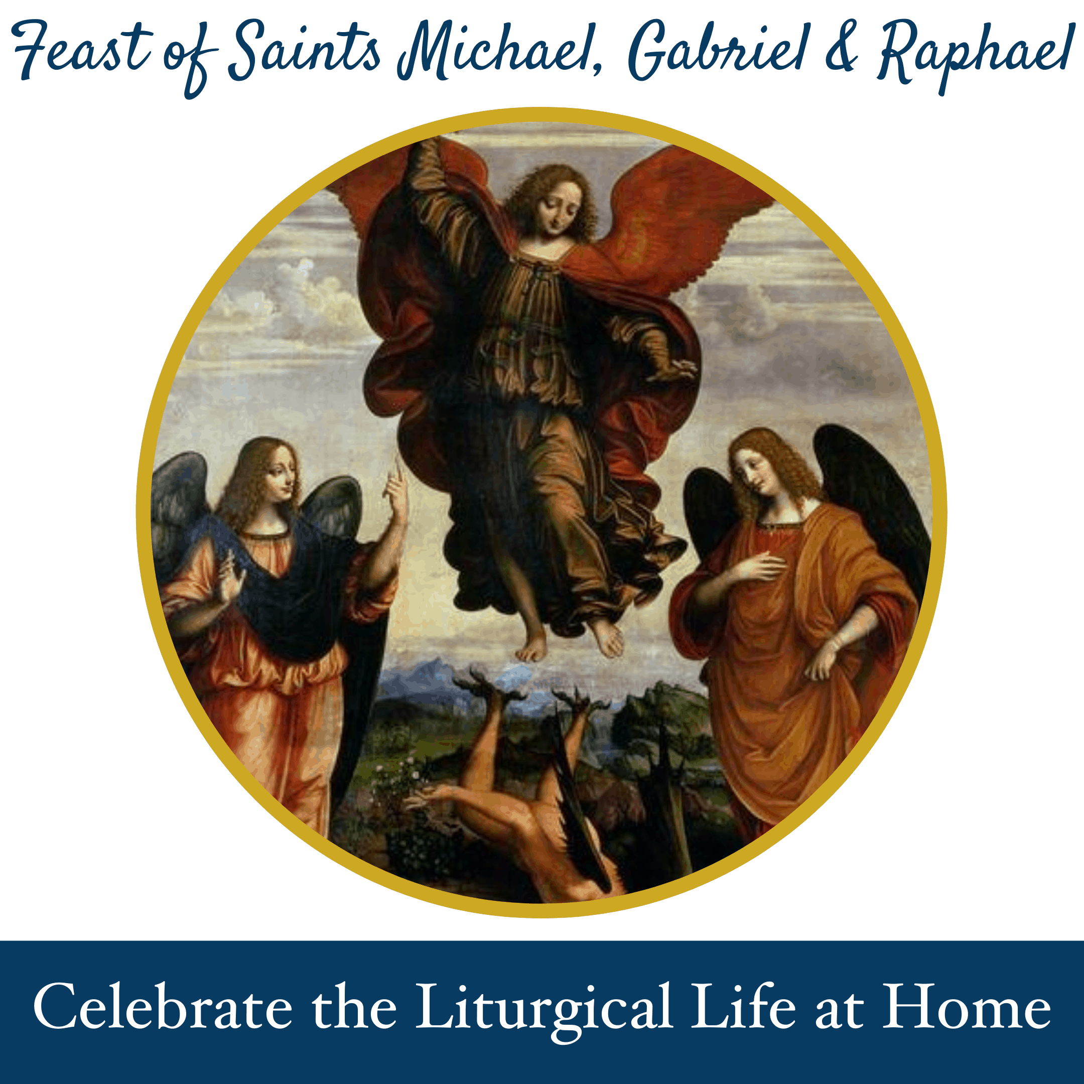 29 September: Feast of Saints Michael, Gabriel & Raphael