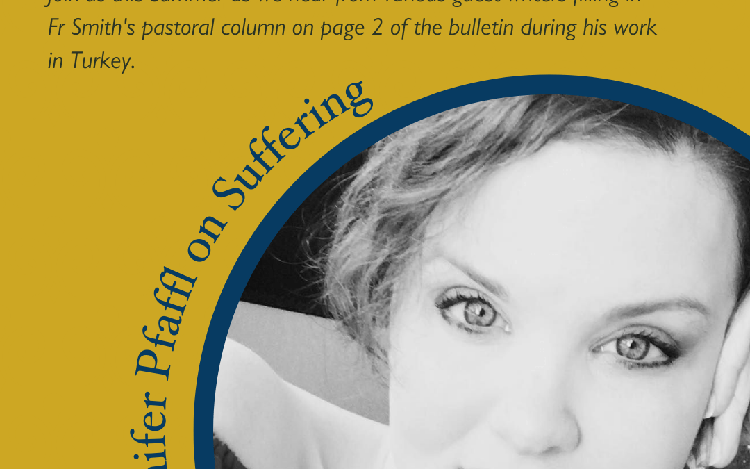 Guest Writers Series: Jennifer Pfaffl on Suffering